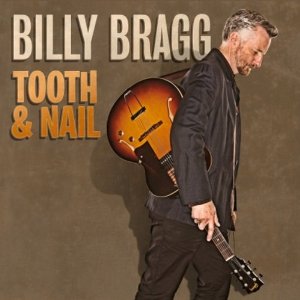 Billy Bragg - Tooth & Nail - 